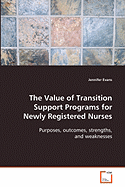 The Value of Transition Support Programs for Newly Registered Nurses