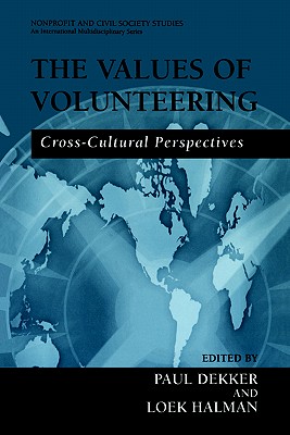 The Values of Volunteering: Cross-Cultural Perspectives - Dekker, Paul (Editor), and Halman, Loek (Editor)