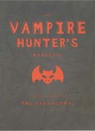 The Vampire Hunter's Handbook - Slonaker, Erin