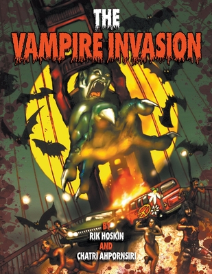 The Vampire Invasion Graphic Novel - Hoskin, Rik, and Ahpornsiri, Chatri