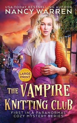 The Vampire Knitting Club (Large Print): A Paranormal Cozy Mystery - Warren, Nancy