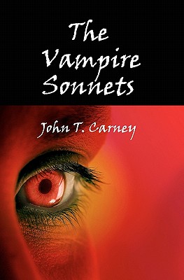 The Vampire Sonnets - Carney, John T, Col.