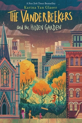 The Vanderbeekers and the Hidden Garden - Glaser, Karina Yan