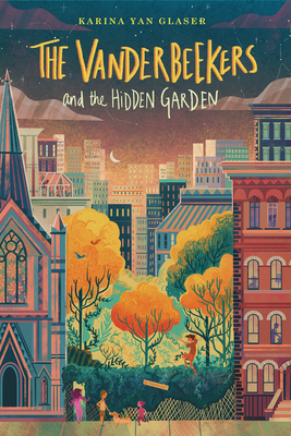 The Vanderbeekers and the Hidden Garden - Glaser, Karina Yan