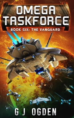 The Vanguard: A Military Sci-Fi Series - Ogden, S L (Editor), and Ogden, G J