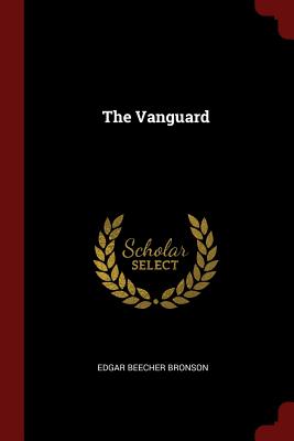 The Vanguard - Bronson, Edgar Beecher