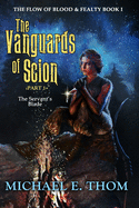 The Vanguards of Scion: Part 1: The Servant's Blade