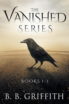 The Vanished Series: Books 1-3 - Griffith, B B