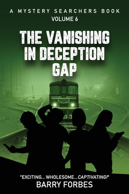 The Vanishing in Deception Gap: A Mystery Searchers Book - Forbes, Barry