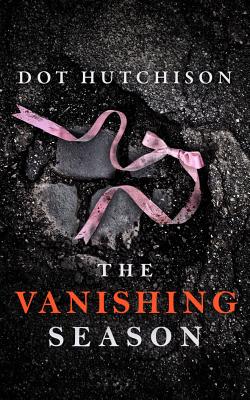 The Vanishing Season - Hutchison, Dot