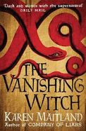 The Vanishing Witch: A dark historical tale of witchcraft and rebellion
