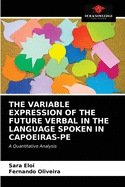 The Variable Expression of the Future Verbal in the Language Spoken in Capoeiras-Pe