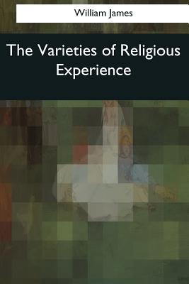 The Varieties of Religious Experience - James, William, Dr.