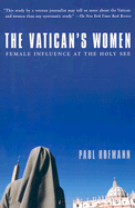 The Vatican's Women: Female Influence at the Holy See
