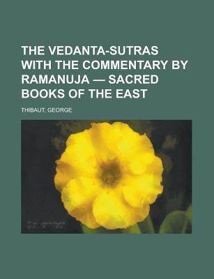 The Vedanta-Sutras with the Commentary by Ramanuja - Sacred Books of the East - Thibaut, George