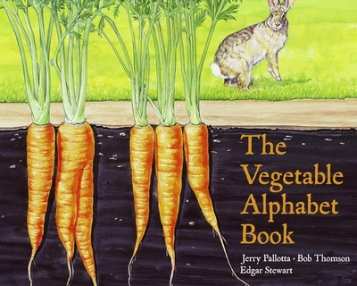 The Vegetable Alphabet Book - Pallotta, Jerry, and Thomson, Bob
