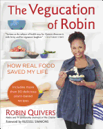 The Vegucation of Robin: How Real Food Saved My Life