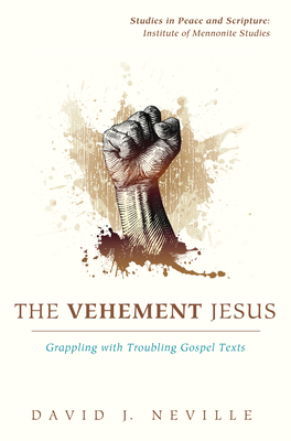 The Vehement Jesus - Neville, David J