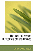 The Veil of Isis or Mysteries of the Druids