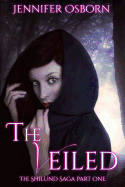 The Veiled - Expanded Edition: The Shilund Saga Book 1
