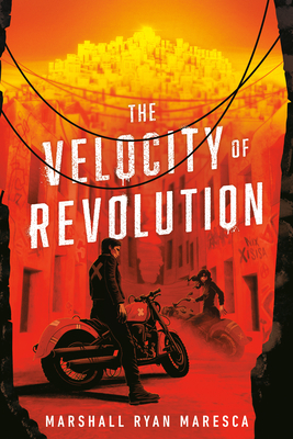The Velocity of Revolution - Maresca, Marshall Ryan