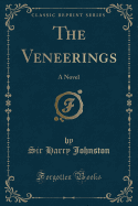 The Veneerings: A Novel (Classic Reprint)