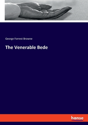 The Venerable Bede - Browne, George Forrest