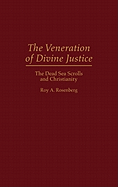 The Veneration of Divine Justice: The Dead Sea Scrolls and Christianity