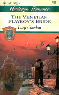 The Venetian Playboy's Bride - Gordon, Lucy