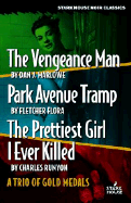 The Vengeance Man/Park Avenue Tramp/The Prettiest Girl I Ever Killed: A Trio of Gold Medals