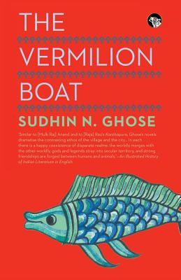 The Vermilion Boat - Ghose, Sudhin N