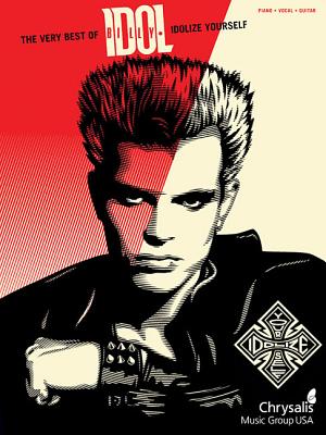 The Very Best of Billy Idol - Idolize Yourself: Idolize Yourself - Idol, Billy (Composer)
