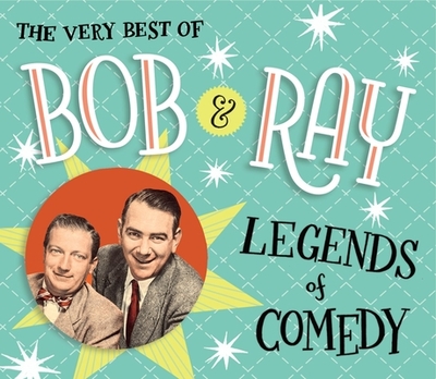 The Very Best of Bob and Ray: Legends of Comedy - Goulding, Ray (Performed by), and Elliott, Bob (Performed by)