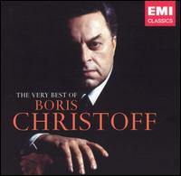 The Very Best of Boris Christoff - Alexandre Labinsky (piano); Anna Alexieva (mezzo-soprano); Boris Christoff (bass); Gaston Marchesini (cello);...