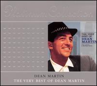 The Very Best of Dean Martin: The Capitol & Reprise Years [2000] - Dean Martin