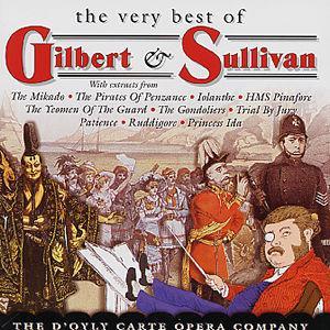 The Very Best of Gilbert & Sullivan - The D'Oyly Carte Opera Company