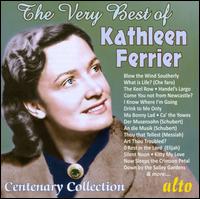 The Very Best of Kathleen Ferrier: Centenary Collection - Frederick Stone (piano); John Newmark (piano); Kathleen Ferrier (contralto); Phyllis Spurr (piano)