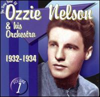The Very Best of Ozzie Nelson, Vol. 1: 1932-1934 - Ozzie Nelson