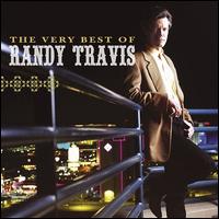 The Very Best of Randy Travis - Randy Travis