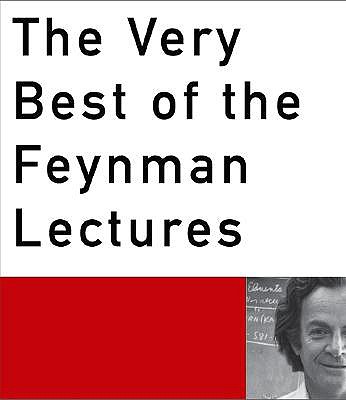 The Very Best of the Feynman Lectures - Feynman, Richard Phillips, PH.D.