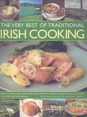 The Very Best of Traditional Irish Cooking - Lennon, Biddy White, and Campbell, Georgina