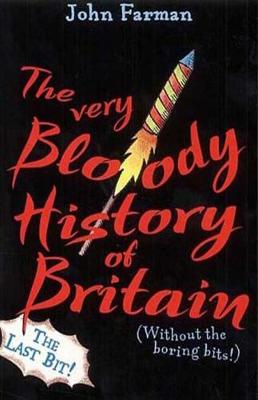 The Very Bloody History of Britain 2 PT. 2 - Farman, John