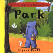 The Very Busy Life of Olaf and Venus: Park - Pratt, Pierre (Illustrator)