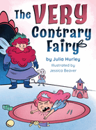 The Very Contrary Fairy: The Enchanted Garden Series