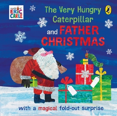 The Very Hungry Caterpillar and Father Christmas - Carle, Eric