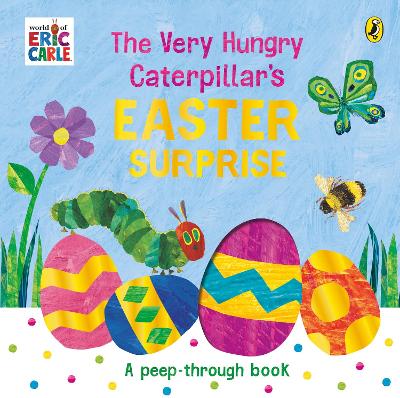 The Very Hungry Caterpillar's Easter Surprise - Carle, Eric