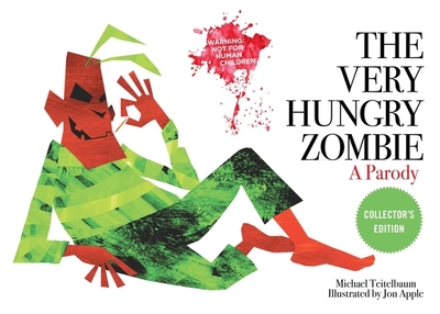 The Very Hungry Zombie: A Parody - Teitelbaum, Michael