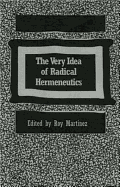 The Very Idea of Radical Hermeneutics