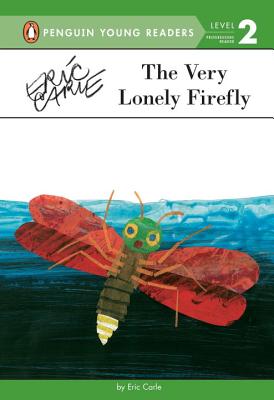 The Very Lonely Firefly - Carle, Eric