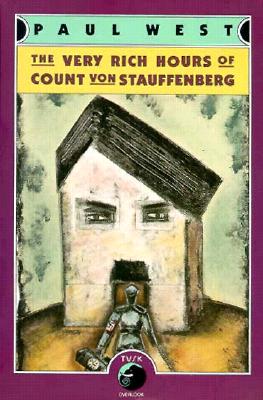 The Very Rich Hours of Count Von Stauffenberg - West, Paul